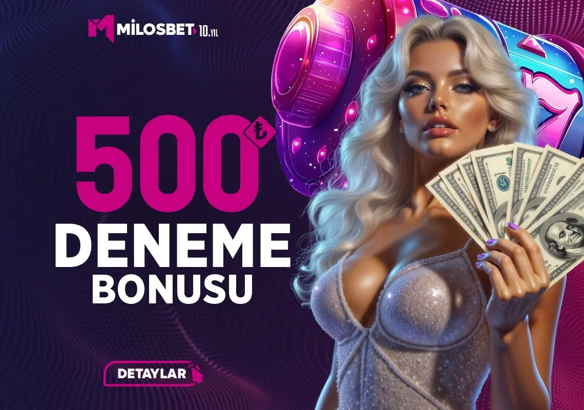500 ₺ Deneme Bonusu