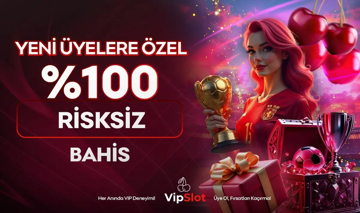 %100 Risksiz Bahis Bonusu