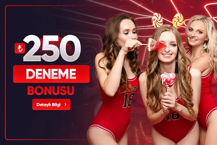 250 Tl Yatırımsız Deneme Bonusu Fırsatı