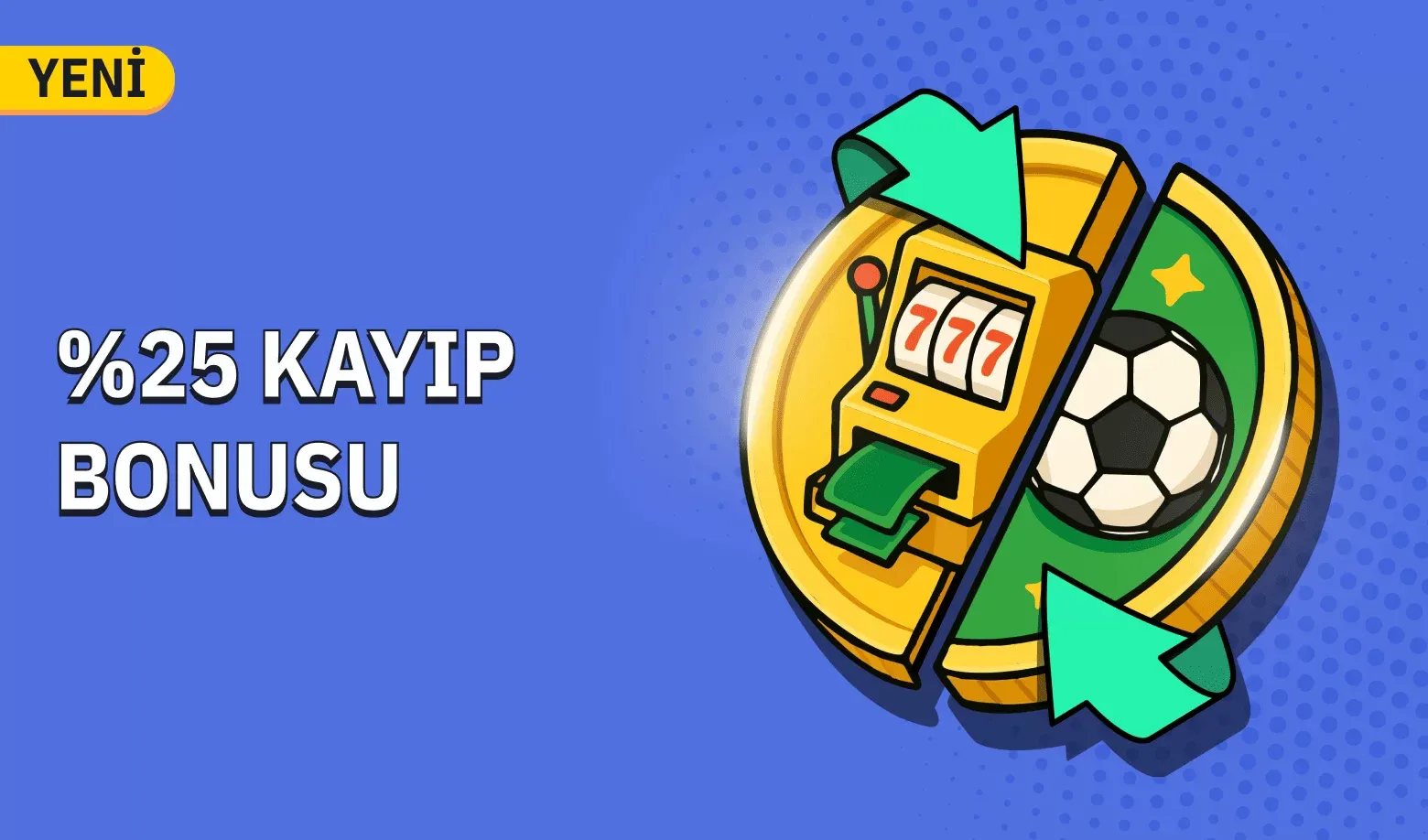 %25 Sabit Kayıp Bonusu İle Bahiste İkinci Şans