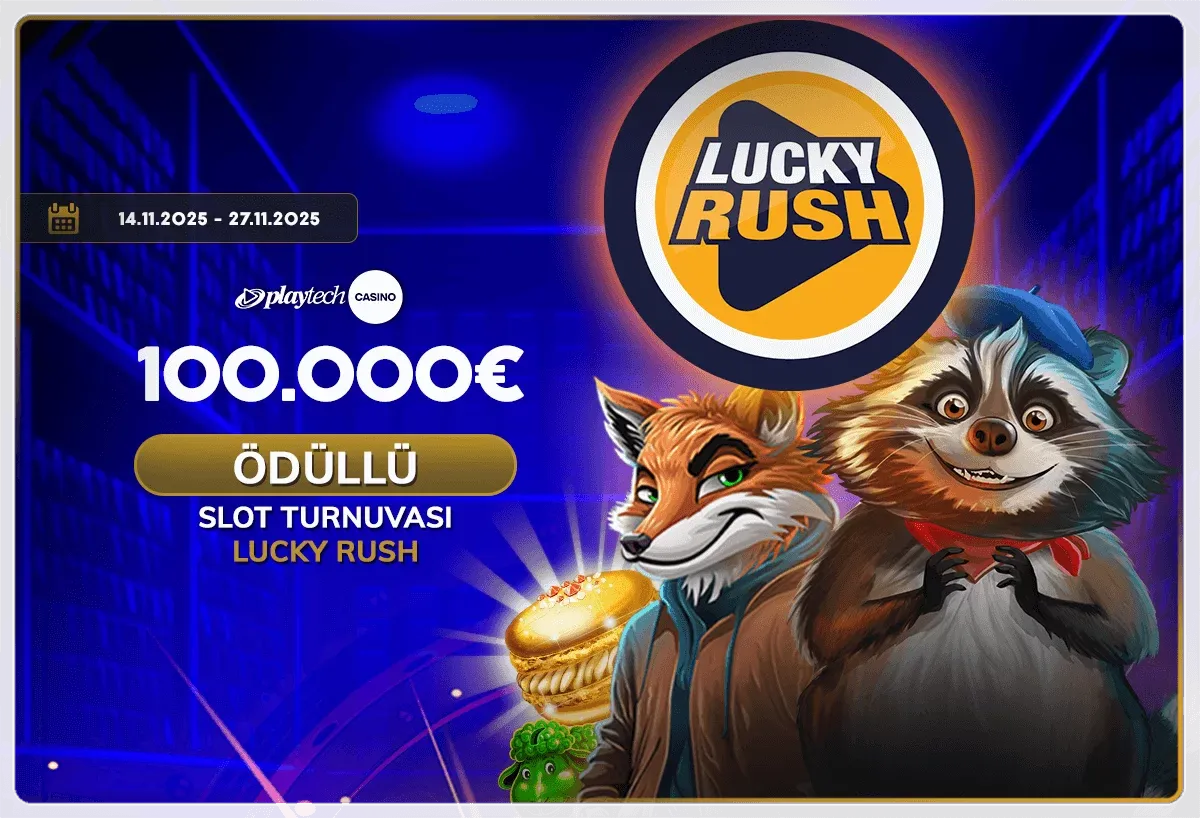 Lucky Rush Slot Turnuvası
