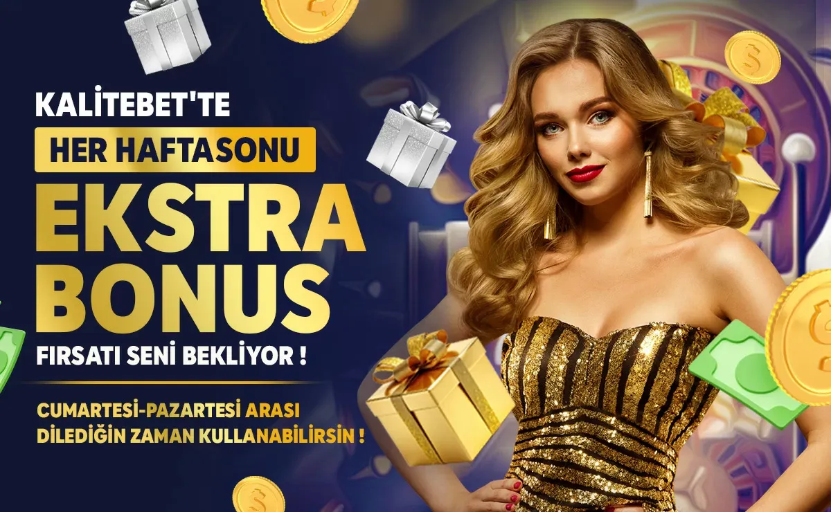 Her Haftasonu Ekstra Bonus