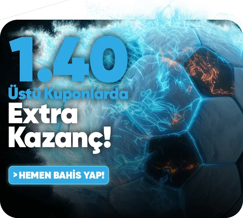 1.40 Üstü Kupon Ekstra Kazanç Bonusu